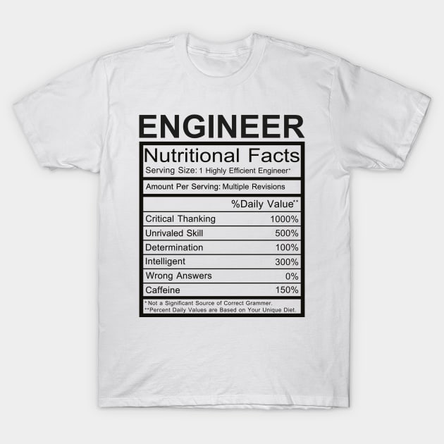 Engineer Nutritional Facts T-Shirt by DragonTees